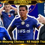 Chuyển Nhượng Chelsea - Kế Hoạch Tháng Một