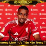 Chuyển Nhượng Liver - Ưu Tiên Nào Trong Tháng Một?