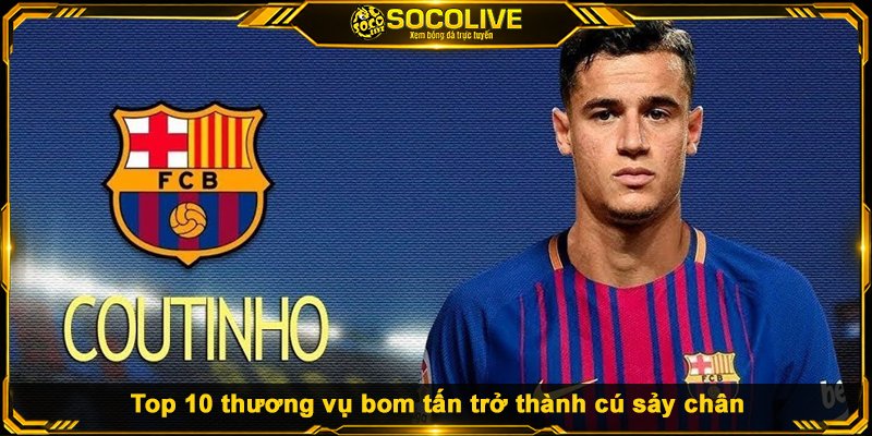 Top 10 Thương Vụ Chuyển Nhượng Thất Bại Nhất Lịch Sử Top 10 thương vụ bom tấn trở thành cú sảy chân